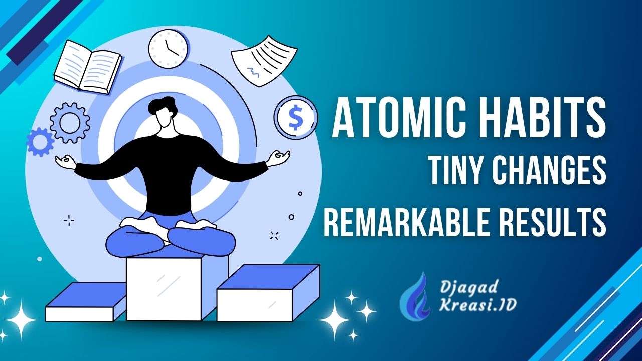 Atomic Habits Perubahan Kecil Yang Memberikan Hasil Luar Biasa James Clear